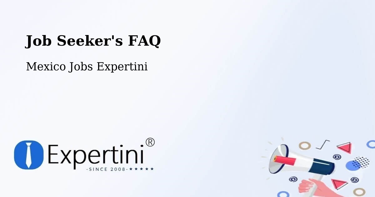 Employer FAQ – Cuetzalan Del Progreso - Mexico Jobs Expertini