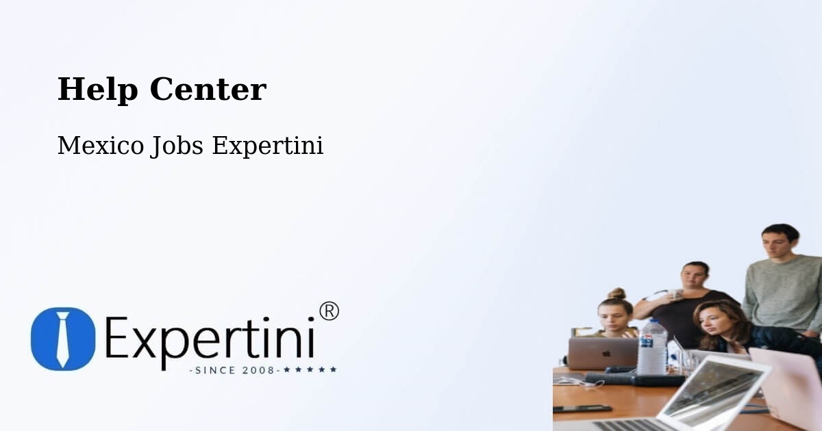 Help Center – Cuetzalan Del Progreso - Mexico Jobs Expertini