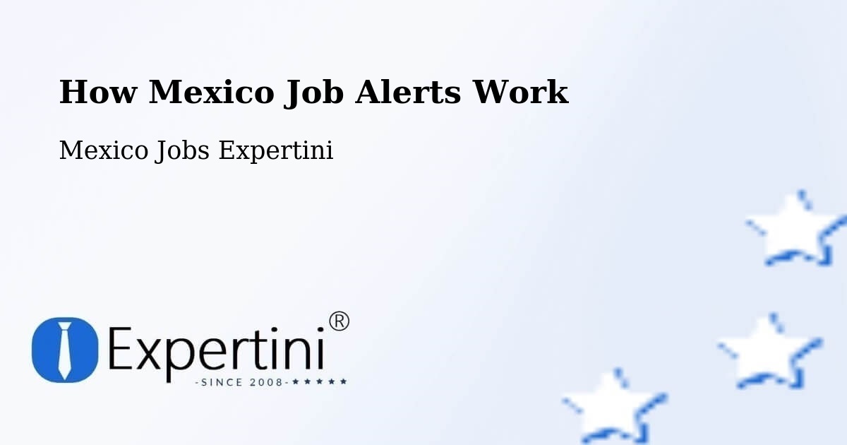 Job Alert System Overview – Cuetzalan Del Progreso - Mexico Jobs Expertini