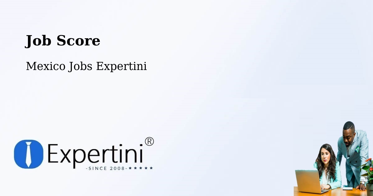Job Score & Job Description Score Tool – Cuetzalan Del Progreso - Mexico Jobs Expertini