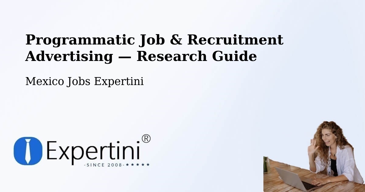 Programmatic Job & Recruitment Advertising — Research Guide – Cuetzalan Del Progreso